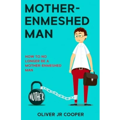Abbildung von Mother Enmeshed Man: How To No Longer Be A Man