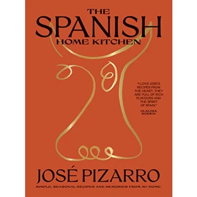 Abbildung von Spanish Home Kitchen: Simple, Seasonal Recipes from My