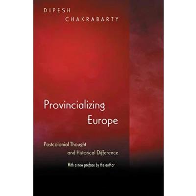 Abbildung von Provincializing Europe: Postcolonial Thought and Historical Difference (Princeton Studies in Culture / Power History)