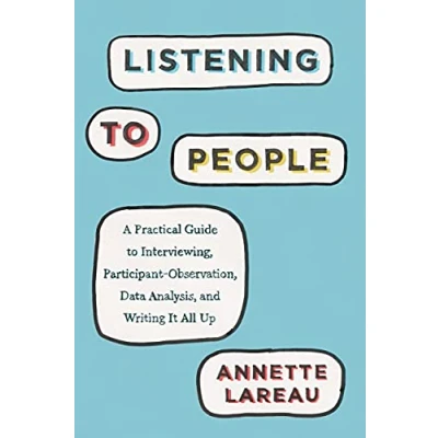 Abbildung von Listening to People: A Practical Guide Interviewing, Participant Observation, Data Analysis, and Writing It All Up (Chicago Guides Writing, Editing, Publishing)