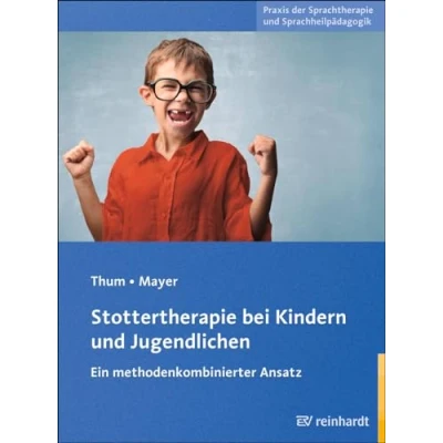 Abbildung von Stottertherapie bei Kindern und Jugendlichen: Ein methodenkombinierter Ansatz (Praxis der Sprachtherapie Sprachheilpädagogik)