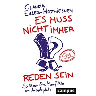 Abbildung von Es muss nicht immer reden sein: So lösen Sie Konflikte am Arbeitsplatz. Mit Konfliktnavigator.