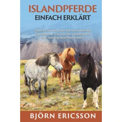 Abbildung von Islandpferde einfach erklärt: Erfahren Sie alles über die faszinierenden und was unbedingt bei der Haltung beachten sollten