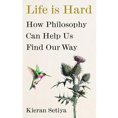 Abbildung von Life Is Hard: How Philosophy Can Help Us Find Our Way