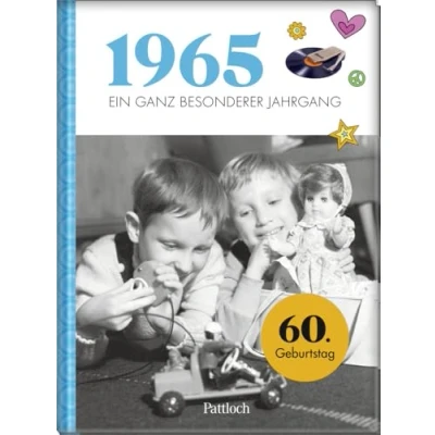 Abbildung von 1965 Ein ganz besonderer Jahrgang: Jahrgangsbuch zum 60. Geburtstag (Jahrgangsbücher Geburtstag)