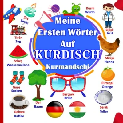 Abbildung von Meine ersten Wörter Auf KURDISCH Kurmandschi: Ein illustriertes Buch, um Kindern die des kurdischen Kurmandschi beizubringen