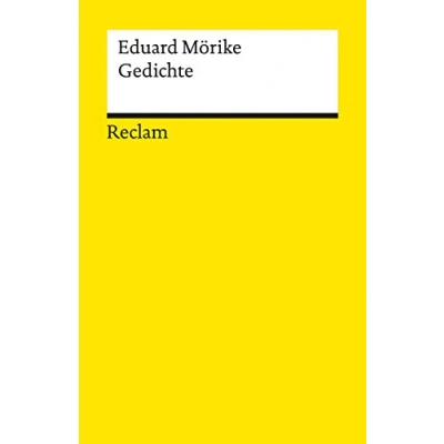 Abbildung von Gedichte: Mörike, Eduard Deutsch Lektüre, Deutsche Klassiker der Literatur (Reclams Universal Bibliothek)