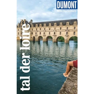 Abbildung von DuMont Reise Taschenbuch Reiseführer Tal der Loire: plus Reisekarte. Mit individuellen Autorentipps und vielen Touren.