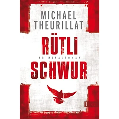 Abbildung von Rütlischwur: Ausgezeichnet mit dem Friedrich Glauser Preis, Kategorie Roman 2012 (Ein Kommissar Eschenbach Krimi, Band 4)