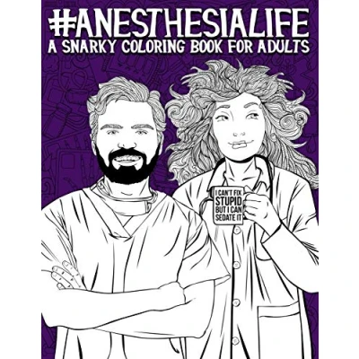 Abbildung von Anesthesia Life: A Snarky Coloring Book for Adults