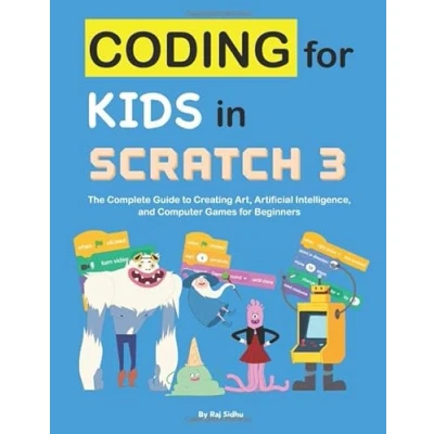Abbildung von Coding for Kids in Scratch 3: The Complete Guide to Creating Art, Artificial Intelligence, and Computer Games Beginners