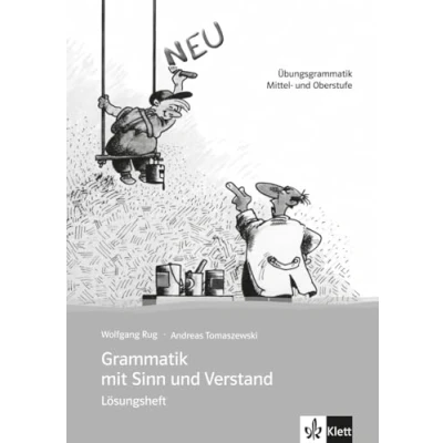 Abbildung von Grammatik mit Sinn und Verstand: Übungsgrammatik Mittel Oberstufe. Lösungsheft