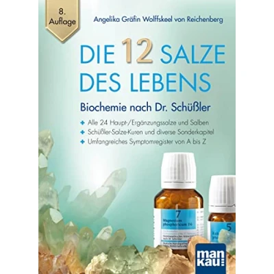 Abbildung von Die 12 Salze des Lebens Biochemie nach Dr. Schüßler: Alle 24 Haupt /Ergänzungssalze und Salben Schüßler Kuren diverse Sonderkapitel ... Symptomregister von A bis Z. Mit A2 Plakat
