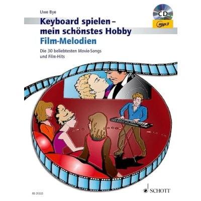 Abbildung von Film Melodien: Die 30 beliebtesten Movie Songs und Hits. Keyboard. (Keyboard spielen mein schönstes Hobby)