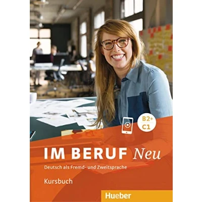 Abbildung von Im Beruf NEU B2+/C1: Deutsch als Fremd und Zweitsprache / Kursbuch