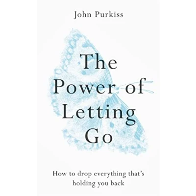 Abbildung von The Power of Letting Go: How to drop everything that&#039;s holding you back