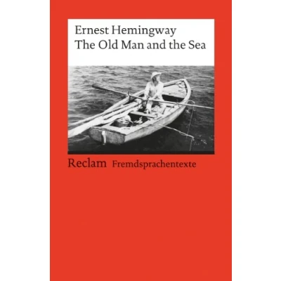 Abbildung von the Old Man and Sea. Englischer Text mit deutschen Worterklärungen. B2 C1 (GER): Hemingway, Ernest Originalversion; Erläuterungen; Literaturhinweise 9075 (Reclams Universal Bibliothek)