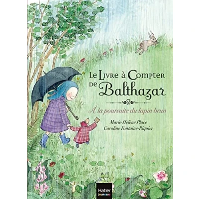 Abbildung von Le livre A compter de Balthazar. la poursuite du lapin brun