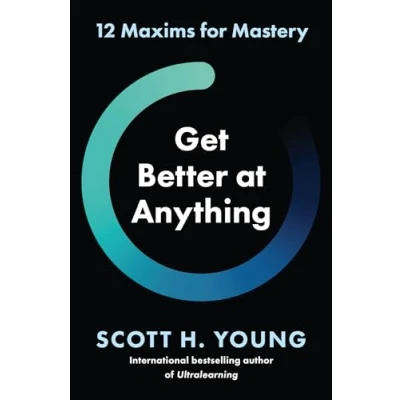 Abbildung von Get Better at Anything: 12 Maxims for Mastery