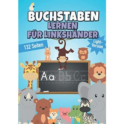 Abbildung von Buchstaben lernen für Linkshänder: schreiben linkshändige Kinder ab 5 Jahren (Vorschule Übungshefte Junge und Mädchen) ... Vorschule Grundschule light Version