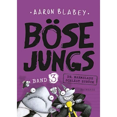 Abbildung von Böse Jungs Dr. Marmelade schlägt zurück: Band 3: Cooler Comic Roman ab 8