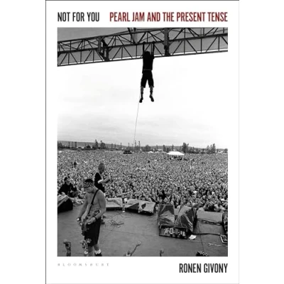 Abbildung von Not for You: Pearl Jam and the Present Tense