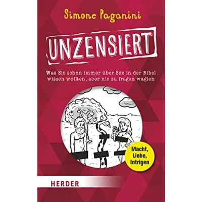 Abbildung von Unzensiert: Was Sie schon immer über Sex in der Bibel wissen wollten, aber nie zu fragen wagten