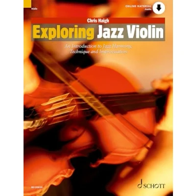 Abbildung von Exploring Jazz Violin: Eine Einführung in Harmonie, Technik und Improvisation. Violine. (Schott Pop Styles)