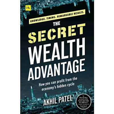 Abbildung von the Secret Wealth Advantage: How You Can Profit from Economy&#039;s Hidden Cycle
