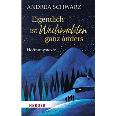 Abbildung von Eigentlich ist Weihnachten ganz anders: Hoffnungstexte (HERDER spektrum)