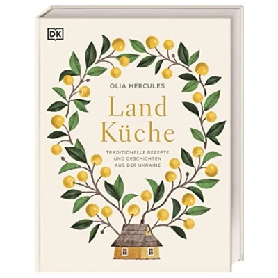 Abbildung von Landküche: Traditionelle Rezepte und Geschichten aus der Ukraine