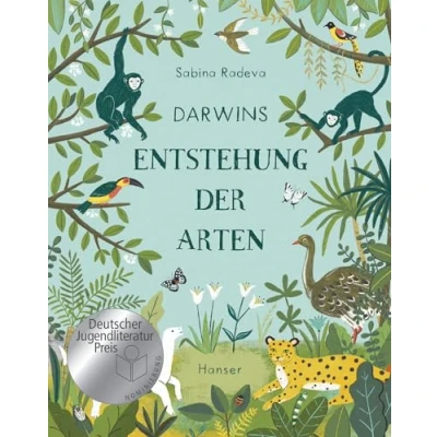 Abbildung von Darwins Entstehung der Arten: Nominiert für den Deutschen Jugendliteraturpreis, Kategorie Sachbuch
