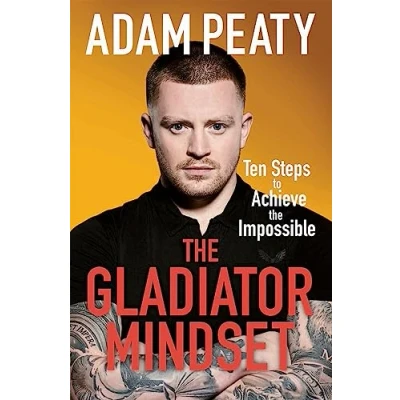 Abbildung von The Gladiator Mindset: Push Your Limits. Overcome Challenges. Achieve Goals.