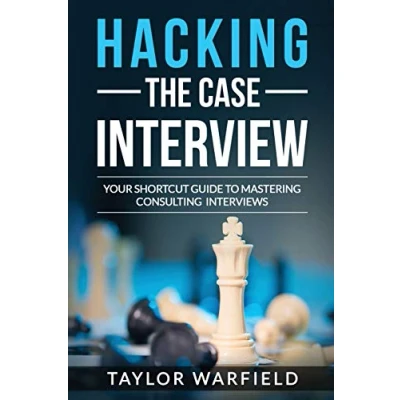 Abbildung von Hacking the Case Interview: Your Shortcut Guide to Mastering Consulting Interviews (Hacking Interview)