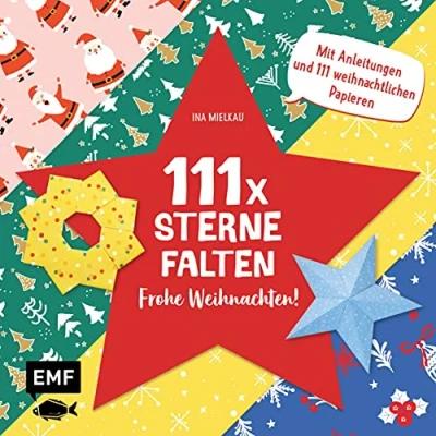 Abbildung von 111 x Sterne falten Frohe Weihnachten!: Bastelblock mit Anleitungen und weihnachtlichen Papieren zum Sofort Loslegen Für Kinder ab 5 Jahren