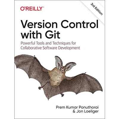 Abbildung von Version Control with Git: Powerful Tools and Techniques for Collaborative Software Development
