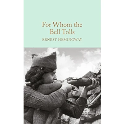 Abbildung von For Whom the Bell Tolls: Ernest Hemingway (Macmillan Collector&#039;s Library)