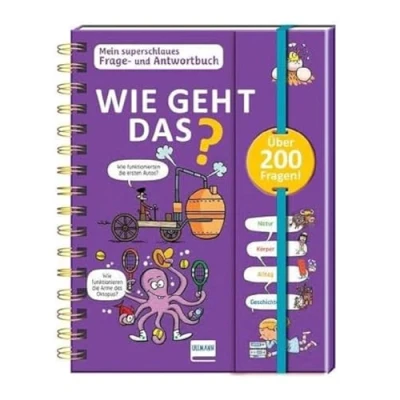 Abbildung von Wie geht das? Mein superschlaues Frage und Antwortbuch: Mehr als 200 Fragen Antworten zu spannenden Themen