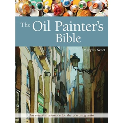 Abbildung von the Oil Painter&#039;s Bible: An Essential Reference for Practising Artist (Artist&#039;s Bible)