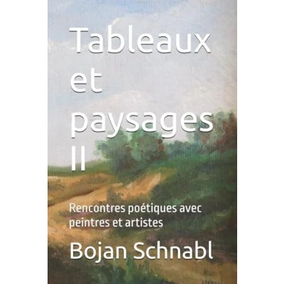 Abbildung von Tableaux et paysages II: Rencontres poétiques avec peintres artistes