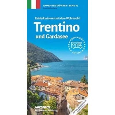 Abbildung von Entdeckertouren mit dem Wohnmobil Trentino: und Gardasee (Womo Reihe, Band 42)