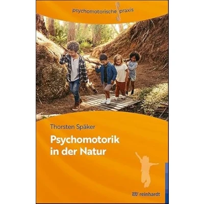 Abbildung von Psychomotorik in der Natur: Arbeitsbuch für die Praxis (psychomotorische praxis)