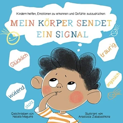 Abbildung von Mein Körper sendet ein Signal: Kindern helfen, Emotionen zu erkennen und Gefühle auszudrücken