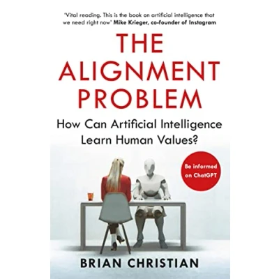 Abbildung von The Alignment Problem: How Can Machines Learn Human Values?