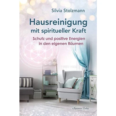 Abbildung von Hausreinigung mit spiritueller Kraft: Schutz und positive Energien in den eigenen Räumen