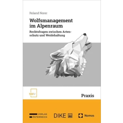 Abbildung von Wolfsmanagement im Alpenraum: Rechtsfragen zwischen Artenschutz und Weidehaltung