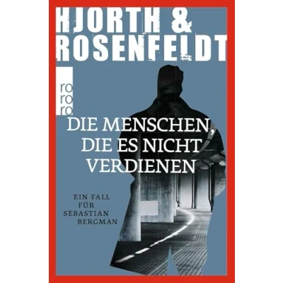 Abbildung von die Menschen, es nicht verdienen: Kriminalroman