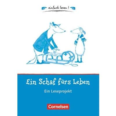 Abbildung von Einfach lesen! Leseprojekte Leseförderung für die Grundschule: Ein Schaf fürs Leben Leseprojekt nach dem gleichnamigen Kinderbuch von Maritgen Matter Arbeitsbuch mit Lösungen