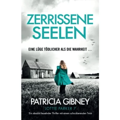Abbildung von Zerrissene Seelen: Ein absolut fesselnder Thriller mit einem schockierenden Twist (Detective Lottie Parker, Band 7)