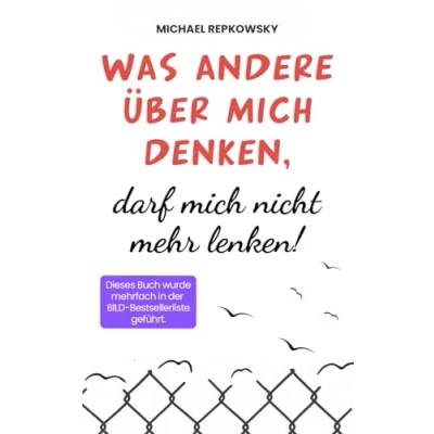 Abbildung von Was andere über mich denken, darf nicht mehr lenken!
